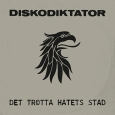 Det trötta hatets stad mp3 Album by Diskodiktator