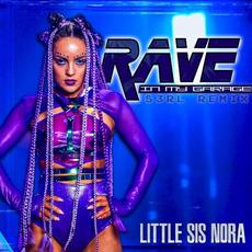 Rave in My Garage (S3RL remix radio edit) mp3 Single by Little Sis Nora