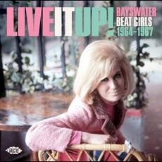 Live It Up!: Bayswater Beat Girls 1964-1967 mp3 Compilation by Various Artists