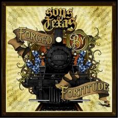 Forged by Fortitude mp3 Album by Sons Of Texas