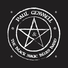Paul Gemmell & The Black Magic Blues Band mp3 Album by Paul Gemmell & The Black Magic Blues Band