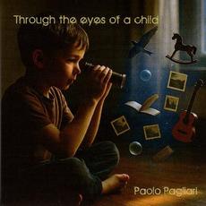 Through The Eyes Of A Child mp3 Album by Paolo Pagliari