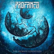The Human Condition mp3 Album by Profaned