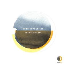 To Shiver the Sky mp3 Album by Christopher Tin