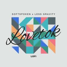 Lovetok (Lofi) mp3 Single by Softspoken & Less Gravity