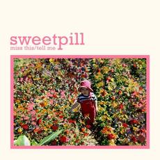 Miss This / Tell Me mp3 Single by Sweet Pill