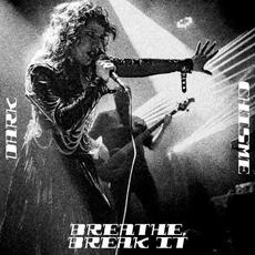 Breathe, Break it mp3 Single by Dark Chisme