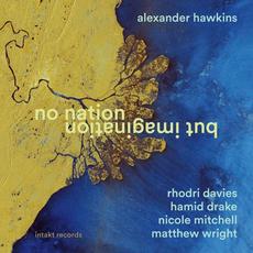 No Nation but Imagination mp3 Album by Alexander Hawkins