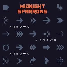 Arrows Arrows Arrows mp3 Album by Midnight Sparrows