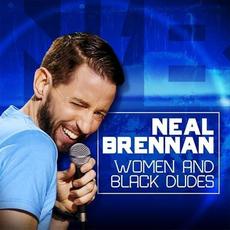 Women and Black Dudes mp3 Album by Neal Brennan
