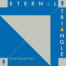 Touch and Let Go mp3 Album by Eternal Triangle