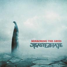 Mirroring the Abyss mp3 Album by Disasterhate