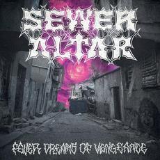 Fever Dreams Of Vengeance mp3 Album by Sewer Altar