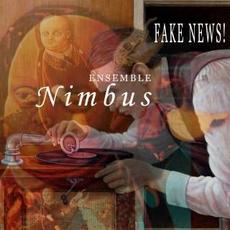 FAKE NEWS ! mp3 Album by Ensemble Nimbus