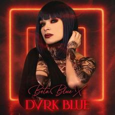 Dvrk Blue mp3 Album by BetaBlueX