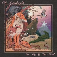The Fox and the Bird mp3 Album by Ok Goodnight