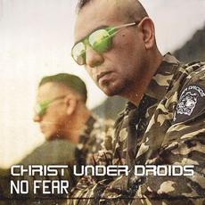 No Fear mp3 Album by Christ Under Droids