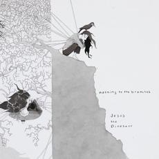 Nothing To The Branches mp3 Album by Jesus The Dinosaur