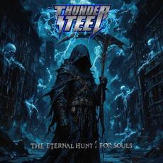 The Eternal Hunt For Souls mp3 Album by Thunder Steel