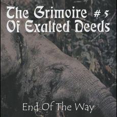 The Grimoire Of Exalted Deeds #5: End Of The Way mp3 Compilation by Various Artists