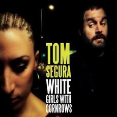 White Girls With Cornrows mp3 Album by Tom Segura