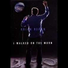 I Walked on the Moon mp3 Album by Brian Regan