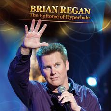 The Epitome Of Hyperbole mp3 Album by Brian Regan