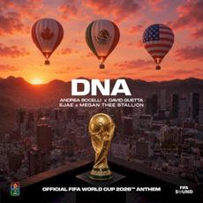 DNA (More Than A Game) mp3 Single by Andrea Bocelli, David Guetta, EJAE & Megan Thee Stallion