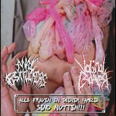 Alle Frauen In Deiner Familie Sind Nutten!!! mp3 Album by Anal Fistfuckers