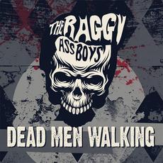 Dead Men Walking mp3 Album by The Raggy Ass Boys
