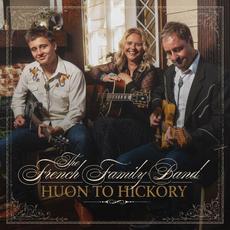 Huon to Hickory mp3 Album by The French Family Band