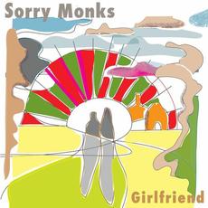 Girlfriend (Remastered) mp3 Album by Sorry Monks