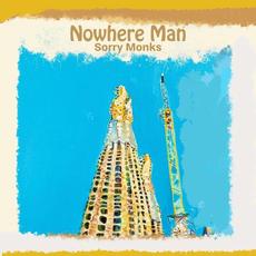 Nowhere Man (Bonus Track Edition) mp3 Album by Sorry Monks