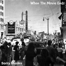 When The Movie Ends mp3 Album by Sorry Monks