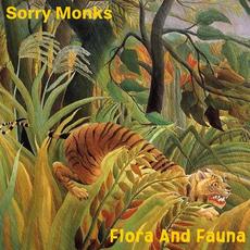 Flora and Fauna (Bonus Track Edition) mp3 Album by Sorry Monks