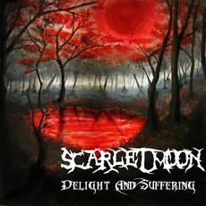 Delight and Suffering mp3 Album by Scarlet Moon