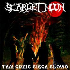 Tam gdzie sięga słowo mp3 Album by Scarlet Moon