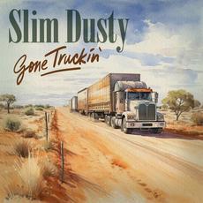 Gone Truckin' mp3 Album by Slim Dusty