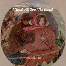 Travel All Over The World mp3 Single by Sorry Monks