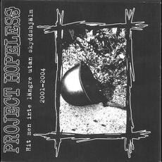 Hit Men Inte Längre Utan Skyddshjälm 2001-2004 mp3 Artist Compilation by Project Hopeless