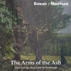 The Arms of the Ash mp3 Single by Rowan : Morrison