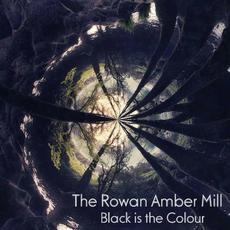 Black is the Colour mp3 Single by The Rowan Amber Mill