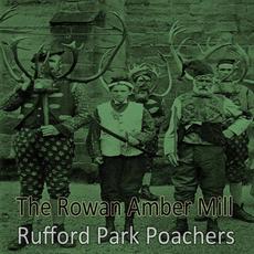 Rufford Park Poachers mp3 Single by The Rowan Amber Mill