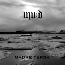 Madre Terra mp3 Album by Mu:d