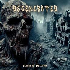 Echoes of Infection mp3 Album by Degenerated