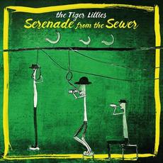 Serenade from the Sewer mp3 Album by The Tiger Lillies