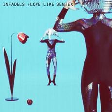Love Like Semtex mp3 Single by Infadels