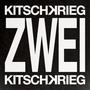 KITSCHKRIEG ZWEI mp3 Album by Kitschkrieg