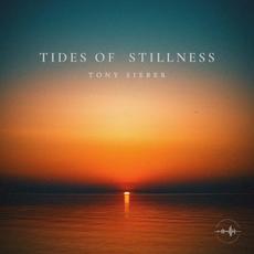 Tides of Stillness mp3 Album by Tony Sieber