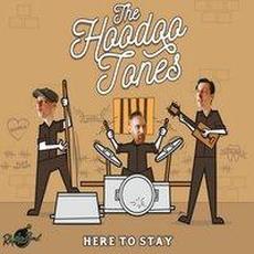 Here to Stay mp3 Album by The Hoodoo Tones